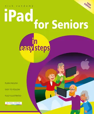 iPad időseknek egyszerű lépésekben - iPad for Seniors in Easy Steps