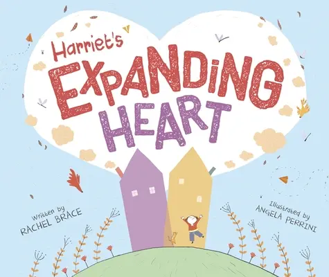 Harriet táguló szíve - Harriet's Expanding Heart