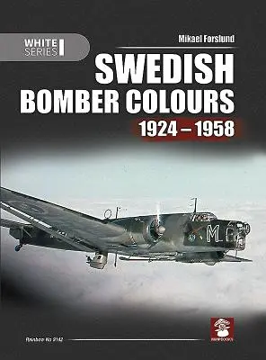 Svéd bombázók színei 1924-1958 - Swedish Bomber Colours 1924-1958