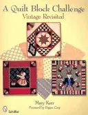 A Quilt Block Challenge: Vintage Revisited