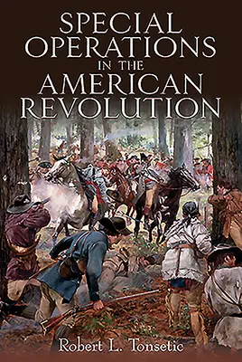 Különleges műveletek az amerikai forradalomban - Special Operations in the American Revolution