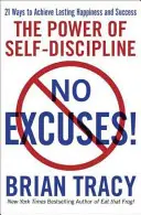 No Excuses! Az önfegyelem ereje - No Excuses!: The Power of Self-Discipline