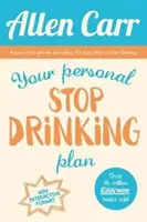 Az Ön személyes leszokási terve - Az alkoholról való leszokás forradalmi módszere - Your Personal Stop Drinking Plan - The Revolutionary Method for Quitting Alcohol