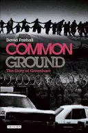 Common Ground - Greenham története - Common Ground - The Story of Greenham