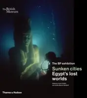 Elsüllyedt városok: Egyiptom elveszett világai - Sunken Cities: Egypt's Lost Worlds