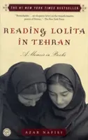 Lolita olvasása Teheránban: A Memoir in Books - Reading Lolita in Tehran: A Memoir in Books