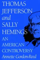 Thomas Jefferson és Sally Hemings: Hemings: Egy amerikai vita - Thomas Jefferson and Sally Hemings: An American Controversy