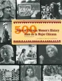 500 év a chicana nők történelméből/500 Aos de la Mujer Chicana - 500 Years of Chicana Women's History/500 Aos de la Mujer Chicana