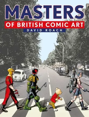 A brit képregényművészet mesterei - Masters of British Comic Art