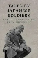 Japán katonák meséi - Tales By Japanese Soldiers