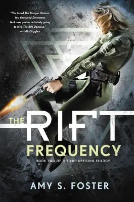 A hasadék frekvenciája: A hasadékfelkelés-trilógia, 2. könyv - The Rift Frequency: The Rift Uprising Trilogy, Book 2