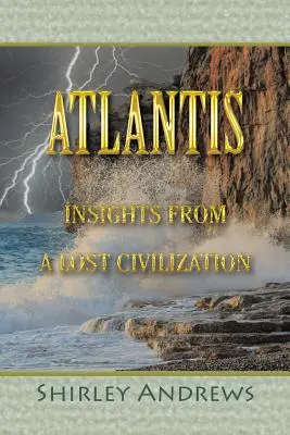 Atlantisz: Betekintés egy elveszett civilizációba - Atlantis: Insights from a Lost Civilization