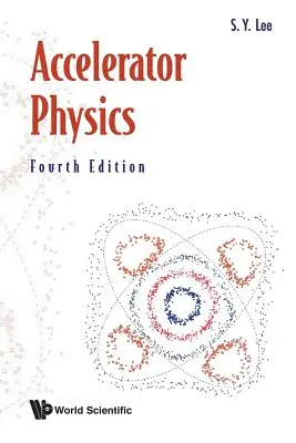 Gyorsítófizika (negyedik kiadás) - Accelerator Physics (Fourth Edition)