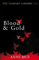 Vér és arany - Vámpírkrónikák 8. - Blood And Gold - The Vampire Chronicles 8