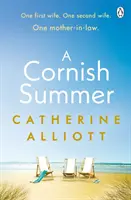 Cornish Summer - A tökéletes nyári olvasmány a családról, a szerelemről és a titkokról. - Cornish Summer - The perfect feel-good summer read about family, love and secrets