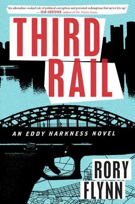 Harmadik sín: Egy Eddy Harkness-regény - Third Rail: An Eddy Harkness Novel