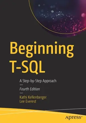 Kezdő T-SQL: Lépésről lépésre történő megközelítés - Beginning T-SQL: A Step-By-Step Approach