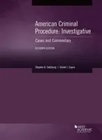 Amerikai büntetőeljárás, nyomozati eljárás - esetek és kommentárok - American Criminal Procedure, Investigative - Cases and Commentary