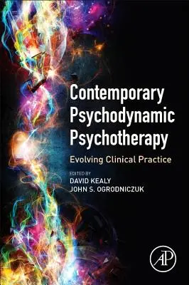 Kortárs pszichodinamikus pszichoterápia: A klinikai gyakorlat fejlődése - Contemporary Psychodynamic Psychotherapy: Evolving Clinical Practice