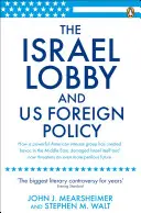 Az Izrael-lobbi és az amerikai külpolitika - Israel Lobby and US Foreign Policy