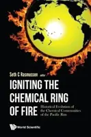 A kémiai tűzgyűrű meggyújtása: A csendes-óceáni régió kémiai közösségeinek történelmi fejlődése - Igniting the Chemical Ring of Fire: Historical Evolution of the Chemical Communities of the Pacific Rim