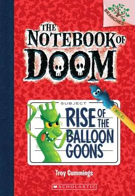 Rise of the Balloon Goons: A Branches Book (The Notebook of Doom #1), 1 - Rise of the Balloon Goons: A Branches Book (the Notebook of Doom #1), 1