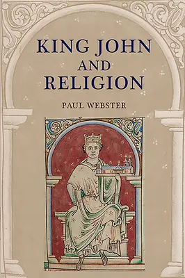 János király és a vallás - King John and Religion