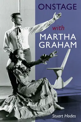 Színpadon Martha Grahammel - Onstage with Martha Graham