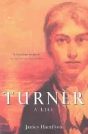 Turner - Egy élet - Turner - A Life