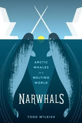 Narválok: Sarkvidéki bálnák az olvadó világban - Narwhals: Arctic Whales in a Melting World