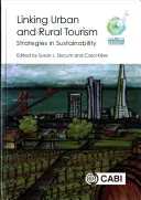 A városi és a vidéki turizmus összekapcsolása: A fenntarthatóság stratégiái - Linking Urban and Rural Tourism: Strategies in Sustainability