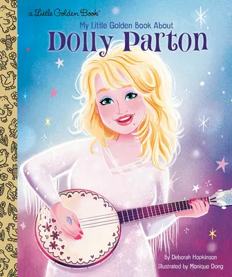 Az én kis aranykönyvem Dolly Partonról - My Little Golden Book about Dolly Parton