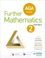 AQA A Level A Level Further Mathematics Core Year 2 (AQA A-szintű további matematikai alapismeretek 2. évfolyam) - AQA A Level Further Mathematics Core Year 2