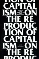 A kapitalizmus reprodukciójáról: ideológia és ideológiai államapparátus - On the Reproduction of Capitalism: Ideology and Ideological State Apparatuses