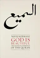 Isten gyönyörű: A Korán esztétikai élménye - God Is Beautiful: The Aesthetic Experience of the Quran