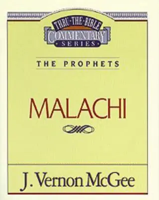 A Biblia 33. kötete: A próféták (Malakiás), 33 - Thru the Bible Vol. 33: The Prophets (Malachi), 33