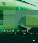 Az analóg és digitális elektronikus áramkörök alapjai - Foundations of Analog and Digital Electronic Circuits