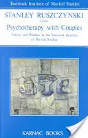 Pszichoterápia párokkal: Elmélet és gyakorlat a Tavistock Házassági Tanulmányok Intézetében - Psychotherapy with Couples: Theory and Practice at the Tavistock Institute of Marital Studies