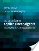 Bevezetés az alkalmazott lineáris algebrába - Introduction to Applied Linear Algebra