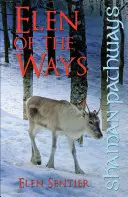 Sámánösvények - Az Utak Elenje: Brit sámánizmus - A szarvasok útjait követve - Shaman Pathways - Elen of the Ways: British Shamanism - Following the Deer Trods