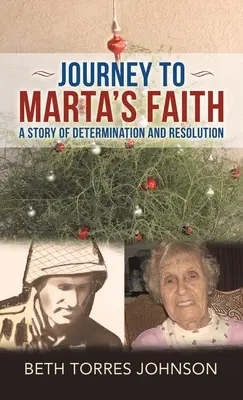 Utazás Márta hitéhez: Az elszántság és az elhatározás története - Journey to Marta's Faith: A Story of Determination and Resolution