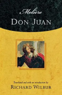 Moliere Don Juan: komédia öt felvonásban, 1665 - Moliere's Don Juan: Comedy in Five Acts, 1665