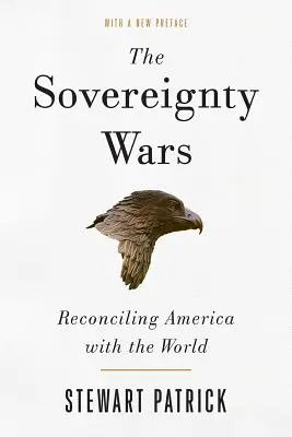 A szuverenitási háborúk: Amerika és a világ kibékítése - The Sovereignty Wars: Reconciling America with the World