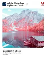 Adobe Photoshop Lightroom Classic Classroom in a Book (2021-es kiadás) - Adobe Photoshop Lightroom Classic Classroom in a Book (2021 Release)