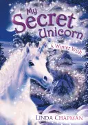 My Secret Unicorn: Egy téli kívánság - My Secret Unicorn: A Winter Wish