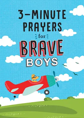 3 perces imák bátor fiúknak - 3-Minute Prayers for Brave Boys