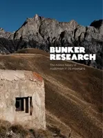 Bunkerkutatás - A modernizmus rejtett története a hegyvidéken - Bunker Research - The hidden history of modernism in the mountains