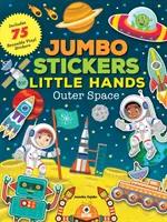 Jumbo matricák kis kezeknek: A világűr: Tartalmaz 75 matricát - Jumbo Stickers for Little Hands: Outer Space: Includes 75 Stickers