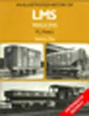 Az LMS-vagonok illusztrált története - Illustrated History of LMS Wagons