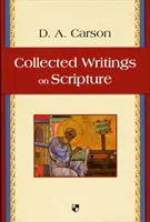 Collected Writings on Scripture (Carson Don A (Author))